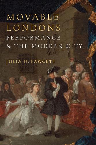 Movable Londons: Performance and the Modern City.