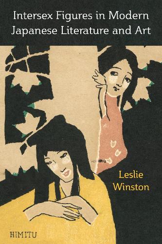 Intersex Figures in Modern Japanese Literature and Art.