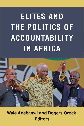 Elites and the Politics of Accountability in Africa.
