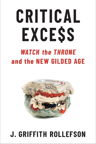 Critical Excess: Watch the Throne and the New Gilded Age.