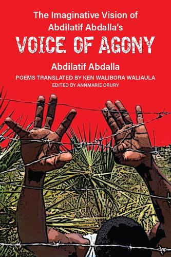 The Imaginative Vision of Abdilatif Abdalla's Voice of Agony.