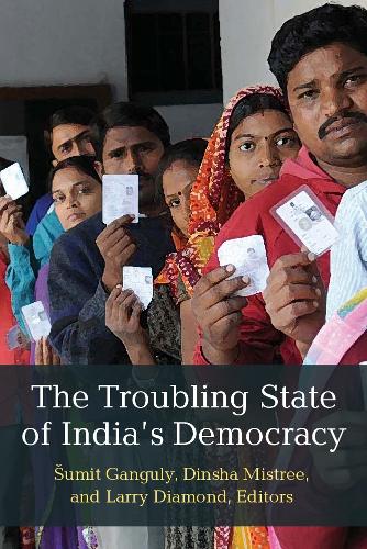 The Troubling State of India's Democracy.