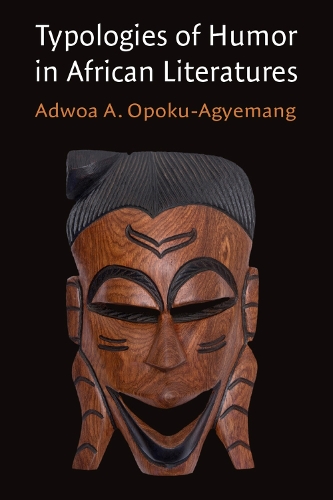 Typologies of Humor in African Literatures.