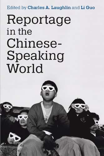Reportage in the Chinese-Speaking World.