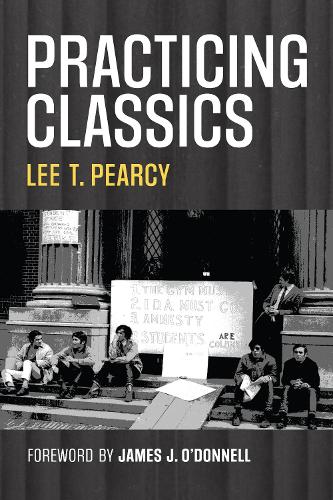 Practicing Classics: A Memoir.
