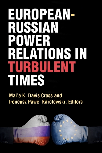European-Russian Power Relations in Turbulent Times.