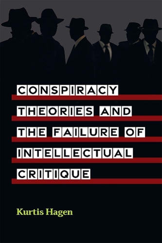 Conspiracy Theories and the Failure of Intellectual Critique.