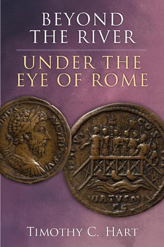 Beyond the River, Under the Eye of Rome.