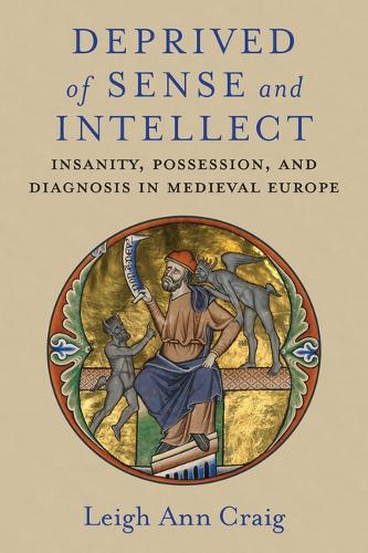 Deprived of Sense and Intellect