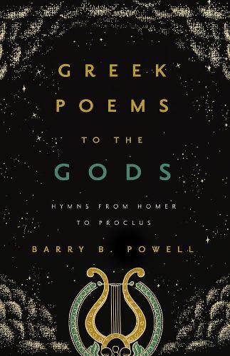 Greek Poems to the Gods: Hymns from Homer to Proclus.