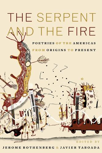 The Serpent and the Fire: Poetries of the Americas from Origins to Present.