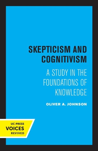 Skepticism and Cognitivism: A Study in the Foundations of Knowledge.