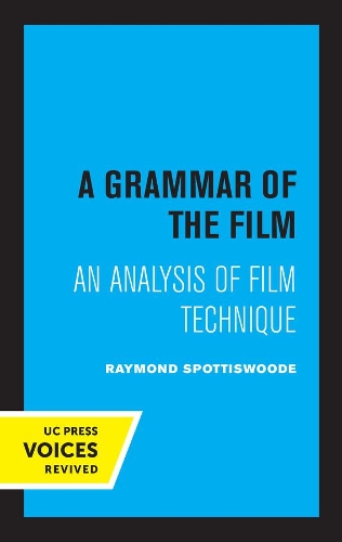 A Grammar of the Film: An Analysis of Film Technique.