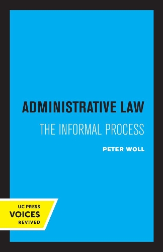 Administrative Law: The Informal Process.