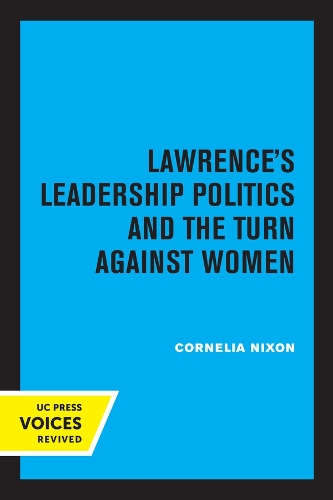 Lawrence's Leadership Politics and the Turn Against Women.