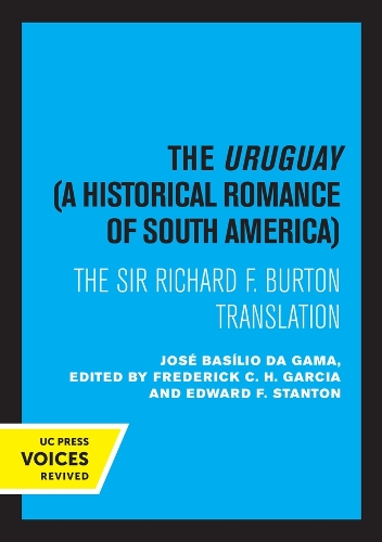 The Uruguay, A Historical Romance of South America: The Sir Richard F. Burton Translation.