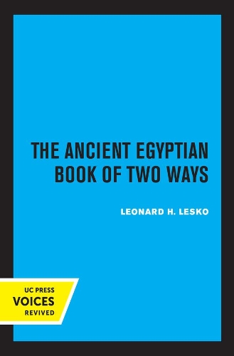The Ancient Egyptian Book of Two Ways.