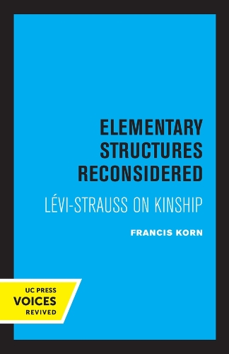 Elementary Structures Reconsidered: Levi-Strauss on Kinship.