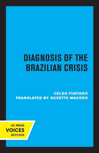 Diagnosis of the Brazilian Crisis.