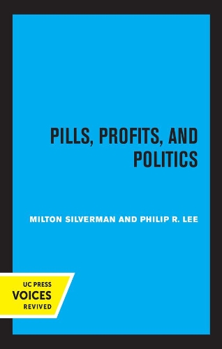 Pills, Profits, and Politics.