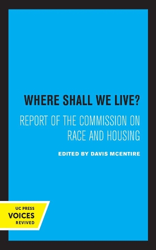 Where Shall We Live?: Report of the Commission on Race and Housing.