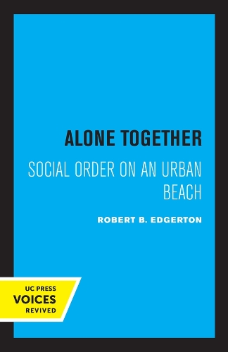Alone Together: Social Order on an Urban Beach.