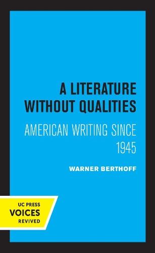 A Literature Without Qualities: American Writing Since 1945.