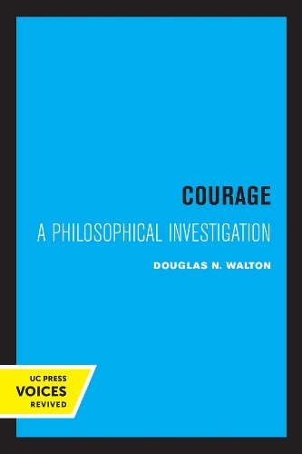 Courage: A Philosophical Investigation.