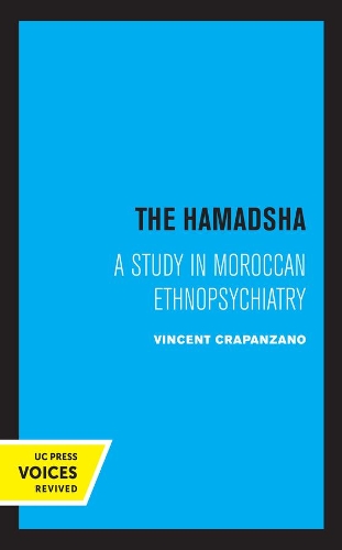 The Hamadsha: A Study in Moroccan Ethnopsychiatry.