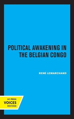 Political Awakening in the Congo: The Politics of Fragmentation.