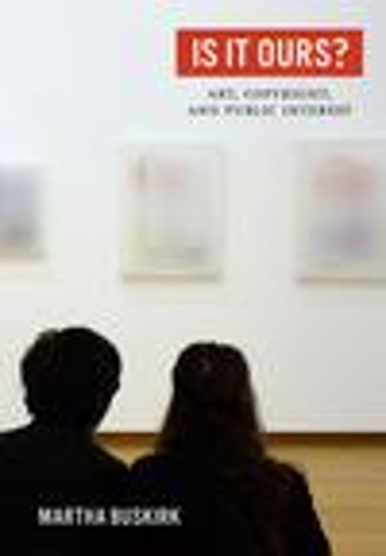 Is It Ours?: Art, Copyright, and Public Interest.