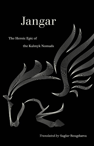 Jangar: The Heroic Epic of the Kalmyk Nomads.