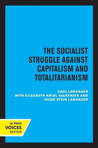 European Socialism, Volume II: The Socialist Struggle against Capitalism and Totalitarianism.