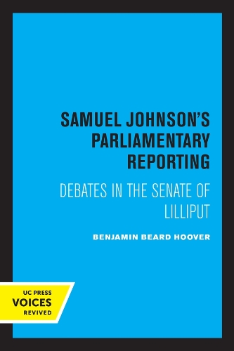 Samuel Johnson's Parliamentary Reporting: Debates in the Senate of Lilliput.
