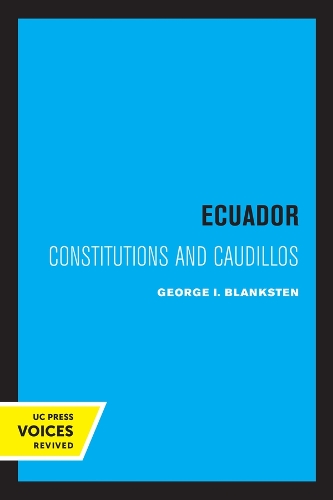 Ecuador: Constitutions and Caudillos.