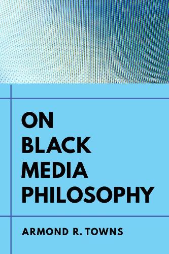 On Black Media Philosophy.