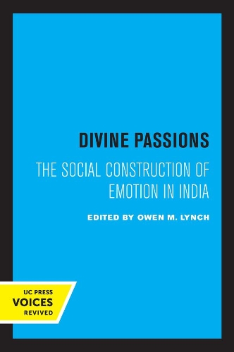 Divine Passions: The Social Construction of Emotion in India.