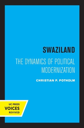 Swaziland: The Dynamics of Political Modernization.