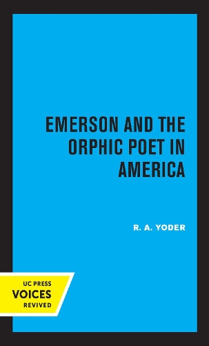 Emerson and the Orphic Poet in America.