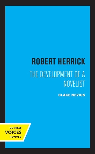 Robert Herrick: The Development of a Novelist.