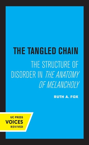 The Tangled Chain: The Structure of Disorder in the Anatomy of Melancholy.
