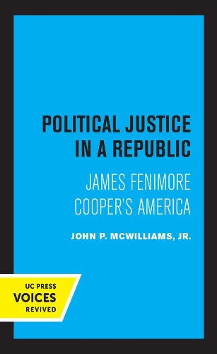 Political Justice in a Republic: James Fenimore Cooper's America.