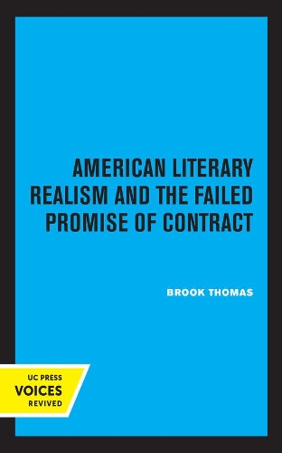 American Literary Realism and the Failed Promise of Contract.