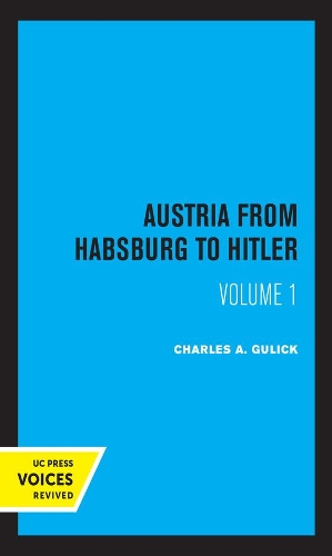 Austria from Habsburg to Hitler, Volume 1: Labor's Workshop of Democracy.