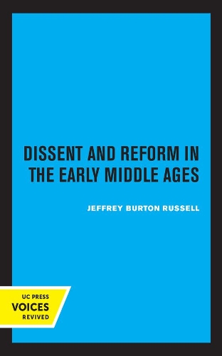 Dissent and Reform in the Early Middle Ages.