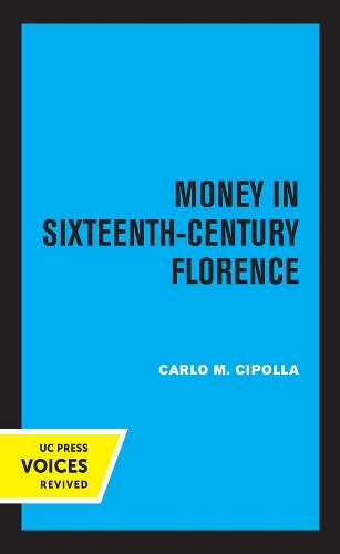 Money in Sixteenth-Century Florence.