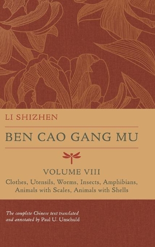 Ben Cao Gang Mu, Volume VIII: Clothes, Utensils, Worms, Insects, Amphibians, Animals with Scales, Animals with Shells.
