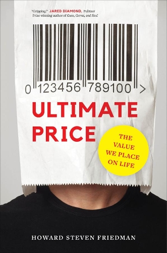Ultimate Price: The Value We Place on Life.
