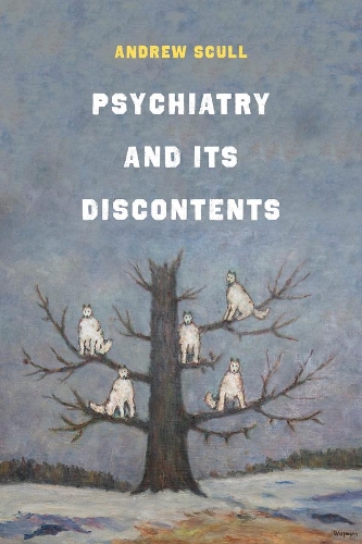 Psychiatry and Its Discontents.