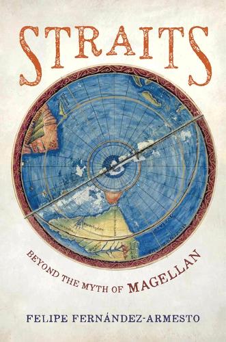 Straits: Beyond the Myth of Magellan.